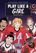 Play Like a Girl: A Graphic Novel - Hardcover