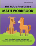 The Huge First Grade Math Workbook: Practice Worksheets with 2000+ Math Problems and Exercises, National Standards & Common Core, Ages 5-7 - Paperback