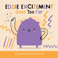 Eddie Excitement Goes Too Far - Paperback
