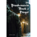 The Frankenstein Book of Prayer - Paperback