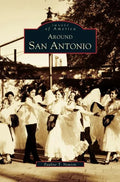 Around San Antonio - Hardcover