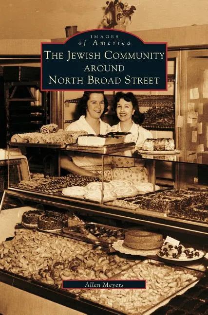 Jewish Community Around North Broad Street - Hardcover