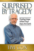 Surprised by Tragedy: Finding Hope When Your Days Are Dark - Paperback
