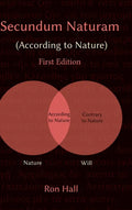 Secundum Naturam (According to Nature) - Hardcover