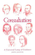Consultation: A Universal Lamp of Guidance - Paperback