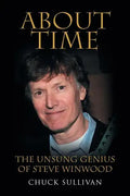 About Time: The Unsung Genius of Steve Winwood - Paperback