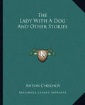 The Lady with a Dog and Other Stories - Paperback