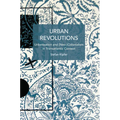 Urban Revolutions: Urbanisation and (Neo-)Colonialism in Transatlantic Context - Paperback