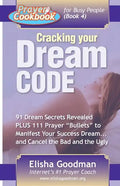 Prayer Cookbook for Busy People (Book 4): Cracking Your Dream Code - Paperback