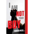 I Am Not Your Boy - Hardcover