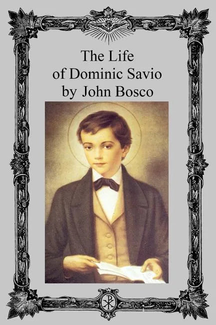 The Life of Dominic Savio - Paperback