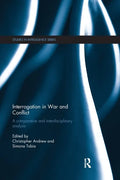 Interrogation in War and Conflict: A Comparative and Interdisciplinary Analysis - Paperback