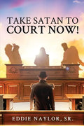 Take Satan To Court Now! - Paperback