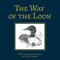 The Way of the Loon: A Tale from the Boreal Forest - Paperback
