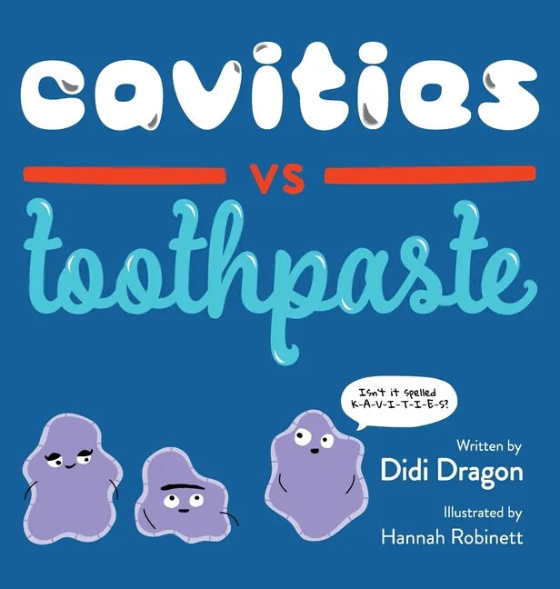 Cavities vs. Toothpaste - Hardcover