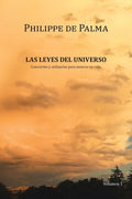 Las Leyes Del Universo: Conocerlas Y Utilizarlas Para Mejorar Tu Vida - Paperback