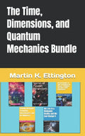 The Time, Dimensions, and Quantum Mechanics Bundle - Paperback