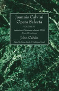 Joannis Calvini Opera Selecta vol. IV - Paperback