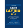 Remember Everything You Read: Enhance Your Memory, Unlock the Power of Retention and Comprehension - Paperback