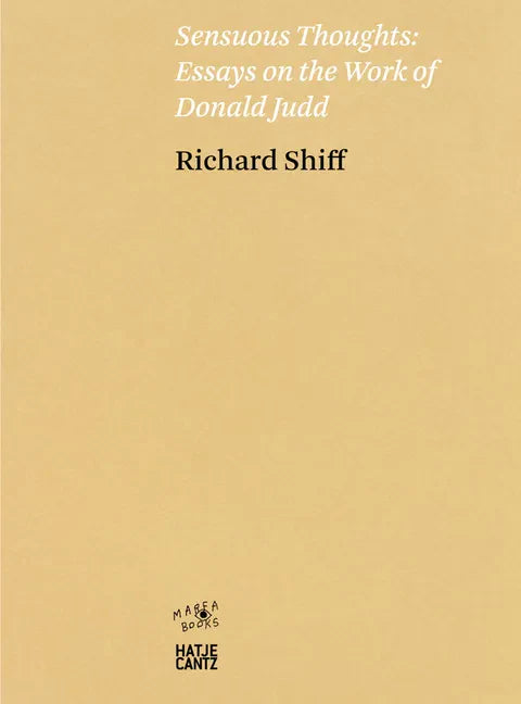Sensuous Thoughts: Essays on the Work of Donald Judd - Paperback