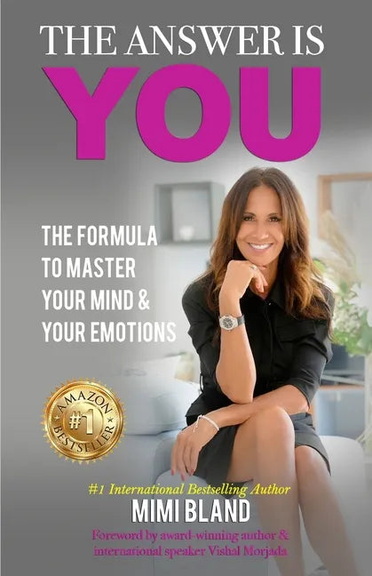 The Answer is You: The Formula to Master Your Mind and Your Emotions - Paperback