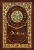 Dubliners (Royal Collector's Edition) (Case Laminate Hardcover with Jacket) - Hardcover
