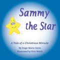 Sammy the Star: A Tale of a Christmas Miracle - Paperback