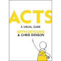 Acts: A Visual Guide - Hardcover