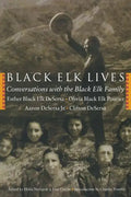 Black Elk Lives: Conversations with the Black Elk Family - Paperback