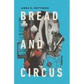 Bread and Circus - Hardcover