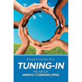Tuning-In: The Art of Mindful Communicating - Paperback