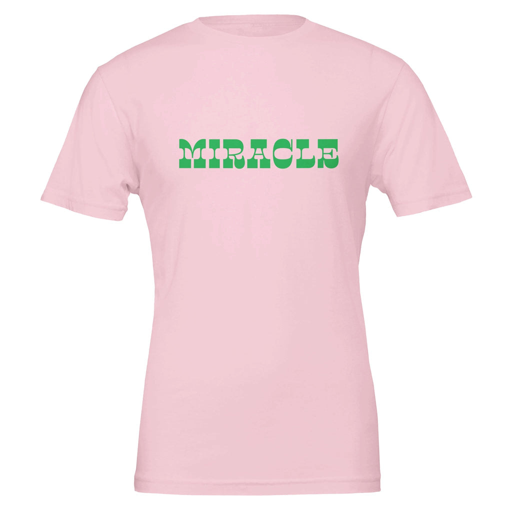 You Are The Proof Miracle T-Shirt