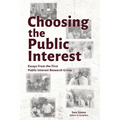 Choosing the Public Interest: Essays From the First Public Interest Research Group - Paperback