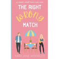 The Right Wrong Match: A Sweet, Small Town Romantic Comedy - Paperback