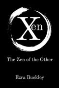 Xen: The Zen of the Other - Paperback