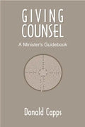 Giving Counsel: A Minister's Guidebook - Paperback