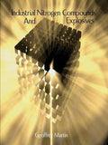 Industrial Nitrogen Compounds and Explosives - Chemical Manufacture and Analysis - Paperback