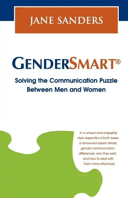 GenderSmart(R) - Solving the Communication Puzzle Between Men and Women - Paperback