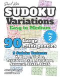 David Karn Sudoku Variations - Easy to Medium Vol 2: 90 Large Print Puzzles - 9 Sudoku Variants: X, Hyper, Twins, Triathlon A+B, Marathon, Samurai, 12 - Paperback