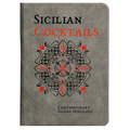 Sicilian Cocktails: Contemporary Island Mixology - Imitation Leather