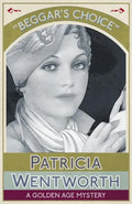 Beggar's Choice: A Golden Age Mystery - Paperback