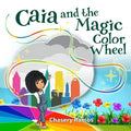 Caia and the Magic Color Wheel - Paperback