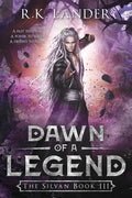 Dawn of a Legend: The Silvan Book III - Paperback