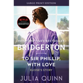 To Sir Phillip, with Love: Bridgerton - Paperback