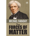 The Forces of Matter - Paperback