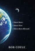 I Have Been I Have Seen I Have Been Blessed. - Hardcover