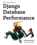 The Temple of Django Database Performance - Paperback