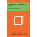Napoleon and Modern War: His Military Maxims - Hardcover