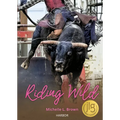 Riding Wild - Library Binding