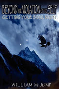 Beyond the Violation of the Self: Getting Your Soul Right - Paperback